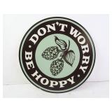 "Donï¿½t Worry Be Hoppy" 12" Metal Circular Bar