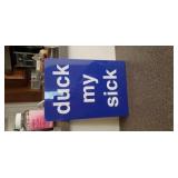 DUCK MY SICK. New Metal Sign.