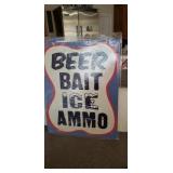 BEER.  BAIT. ICE. AMMO. NEW METAL SIGN