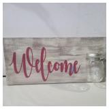 Wood welcome sign with Mason jar 20in x9.5in