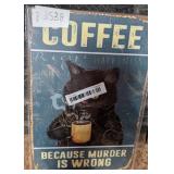 New Large Cat Theme COFFEE Because MURDER IS