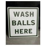 Wash balls here 12 x 12' embossed metal sign