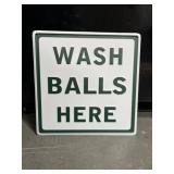 Wash balls here 12 x 12' embossed metal sign