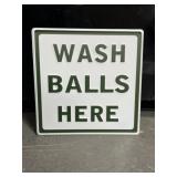 Wash balls here 12 x 12' embossed metal sign