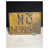 Old no trespassing metal sign 7' x 10'