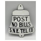 Vintage POST NO BILLS S.N.E. TEL. CO bell sign,