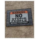 18 in x 27 in No Stupid People door mat