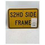 "S2HD side frame" thick metal street sign, 19" x