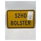 "S2HD bolster" thick metal street sign, 19" x 13"