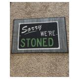 18 in x 27 in Sorry Weï¿½re Stoned door mat