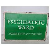 Psychiatric ward metal sign 12x8