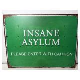 Insane asylum please enter with caution sign