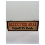 Wooden novelty sign ï¿½restricted areaï¿½ 19x9