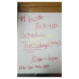 Pick up schedule. Tuesday only. 10am-6pm