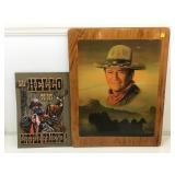 John Wayne print on wood 24x19  and metal sign