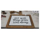 EAT WELL, PRAY OFTEN,  LOVE ALWAYS, WALL HANGER