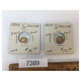1852 Gold 1/4 Dollar and 1855 Gold 1/2 Dollar