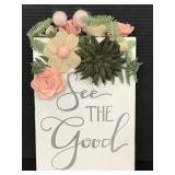 Primitives by Kathy "See the Good" felt/ wood sign