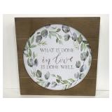 Primitives by Kathy "What is done" wood sign