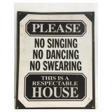 Please no singing dancing or swearing metal sign