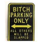 Metal Humorous parking sign