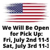 Open Normal Hours: Fri, July 2nd & Sat, July 3rd
