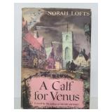 1949 Norah Lofts A Calf for Venus book