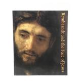 Rembrandt and the face of Jesus book