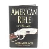 American rifle, a biography. Hardcover