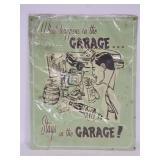 Vintage metal humorous garage sign