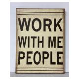 Work with me people stretched canvas sign