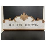 Our Life - Our Story painted wood sign