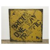 Old steel BRIDGE ONE WAY TRAFFIC street sign