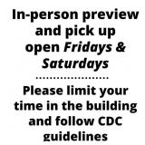 Preview & Pick Up Open Fridays & Saturdays