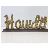 Resin faux rope "Howdy" western style sign