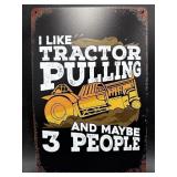 METAL SIGN- I LIKE TRACTOR PULLING & 3 PEOPLE