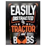 Metal sign- Easily distracted by tractor & boobs