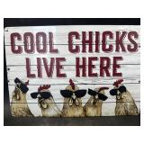 Metal sign- Cool chicks live here