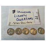 3 Standing Libery Quarters, 2 Silver Quarters