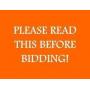PLEASE READ BEFORE BIDDING