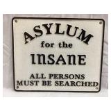 Asylum for the Insane Cast Iron Sign, AGE