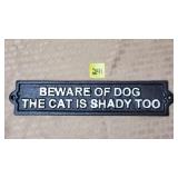 Cast Iron Beware of Dog, The Cat is Shady Too