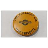 1940'S  THE PULLMAN CO YARD EMPLOYEE BADGE