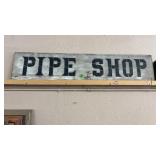 PIPE SHOP SIGN-WOODEN, 45'X10'