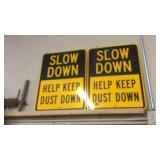 2 'SLOW DOWN HELP KEEP DUST DOWN' METAL ROAD
