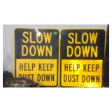 2 'SLOW DOWN HELP KEEP DUST DOWN' METAL ROAD