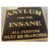 Cast Iron Asylum For The Insane Sign