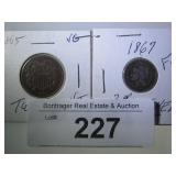 1865 2 CENT PEICE AND 1867 NICKEL 3 CENT PIECE