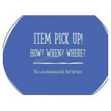 WHEN & WHERE IS PICKUP?:   *Read, don