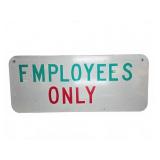 Metal Employees Only Sign